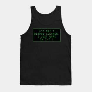 I'm not a window cleaner! (black background) Tank Top